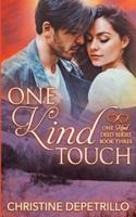 One Kind Touch