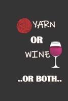 Yarn or Wine or Both