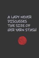 A Lady Never Discusses The Size of Her Yarn Stash
