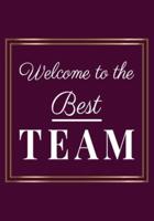 Welcome to the Best Team