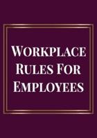 Workplace Rules for Employees