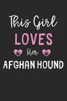 This Girl Loves Her Afghan Hound
