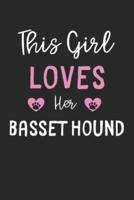 This Girl Loves Her Basset Hound