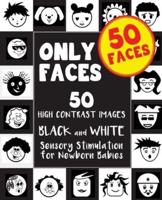 50 FACES - ONLY FACES ǀ 50 High Contrast Images BLACK and WHITE Sensory Stimulation for Newborn Babies.