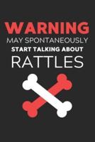 Warning May Spontaneously Start Talking About Rattles