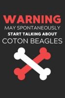 Warning May Spontaneously Start Talking About Coton Beagles