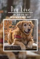 Dog Love Jan 2020 - Apr 2021 Week/Month View Diary