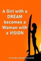 A Girl With a DREAM Becomes a Woman With a VISION