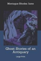 Ghost Stories of an Antiquary