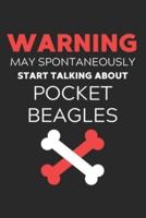 Warning May Spontaneously Start Talking About Pocket Beagles