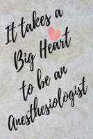 It Takes a Big Heart to Be an Anesthesiologist