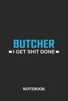 Butcher I Get Shit Done Notebook