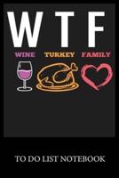 WTF Wine Turkey Famely
