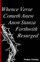 Whence Verse Cometh Anew Anon Stanza Forthwith Resurged