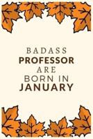 Badass Professor Are Born in January