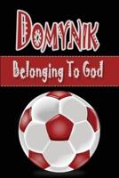 Domynik / Belonging To God