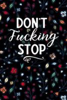 Don't Fucking Stop
