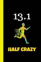 13.1 Half Crazy