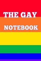 The Gay Notebook, 6X9 Inch, 100 Page, Blank Lined, College Ruled Journal