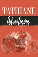 TATHIANE / Adventurous