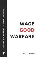 Wage Good Warfare