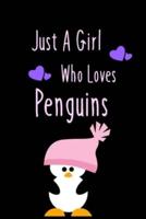 Just A Girl Who Loves Penguins