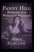 Fanny Hill Memoirs of a Woman of Pleasure Illustrated