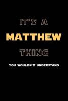 It's A Matthew Thing, You Wouldn't Understand