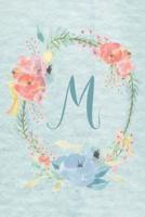 Notebook 6"X9" - Initial M - Light Blue and Pink Floral Design