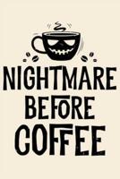 Nightmare Before Coffee