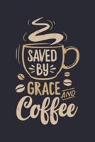 Saved By Grace and Coffee