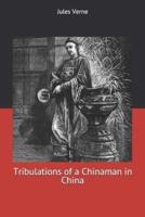 Tribulations of a Chinaman in China