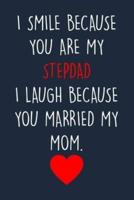 I Smile Because You Are My Stepdad...