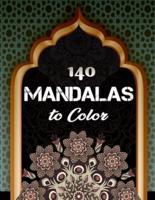 140 Mandalas To Color