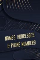 Names, Addresses, & Phone Numbers