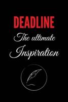 Deadline The Ultimate Inspiration