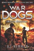 War Dogs Amazon Warriors