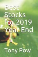 Best Stocks for 2019 Year End