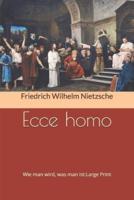 Ecce Homo, Wie Man Wird, Was Man Ist