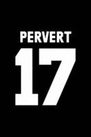 Pervert 17 Notebook
