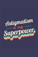 Astigmatism Is My Superpower