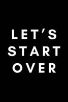 Let's Start Over
