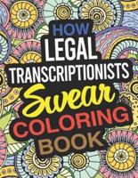 How Legal Transcriptionists Swear Coloring Book: A Legal Transcriptionist Coloring Book