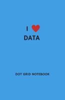 I Love Data Dot Grid Notebook