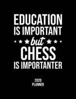 Education Is Important But Chess Is Importanter 2020 Planner