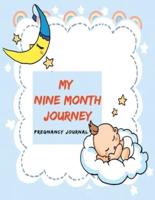 My Nine Month Journey