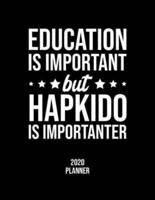 Education Is Important But Hapkido Is Importanter 2020 Planner