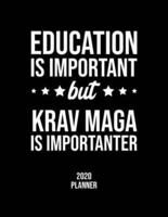 Education Is Important But Krav Maga Is Importanter 2020 Planner