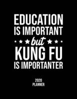 Education Is Important But Kung Fu Is Importanter 2020 Planner