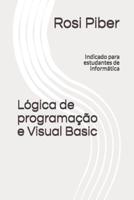 Lógica De Programação E Visual Basic